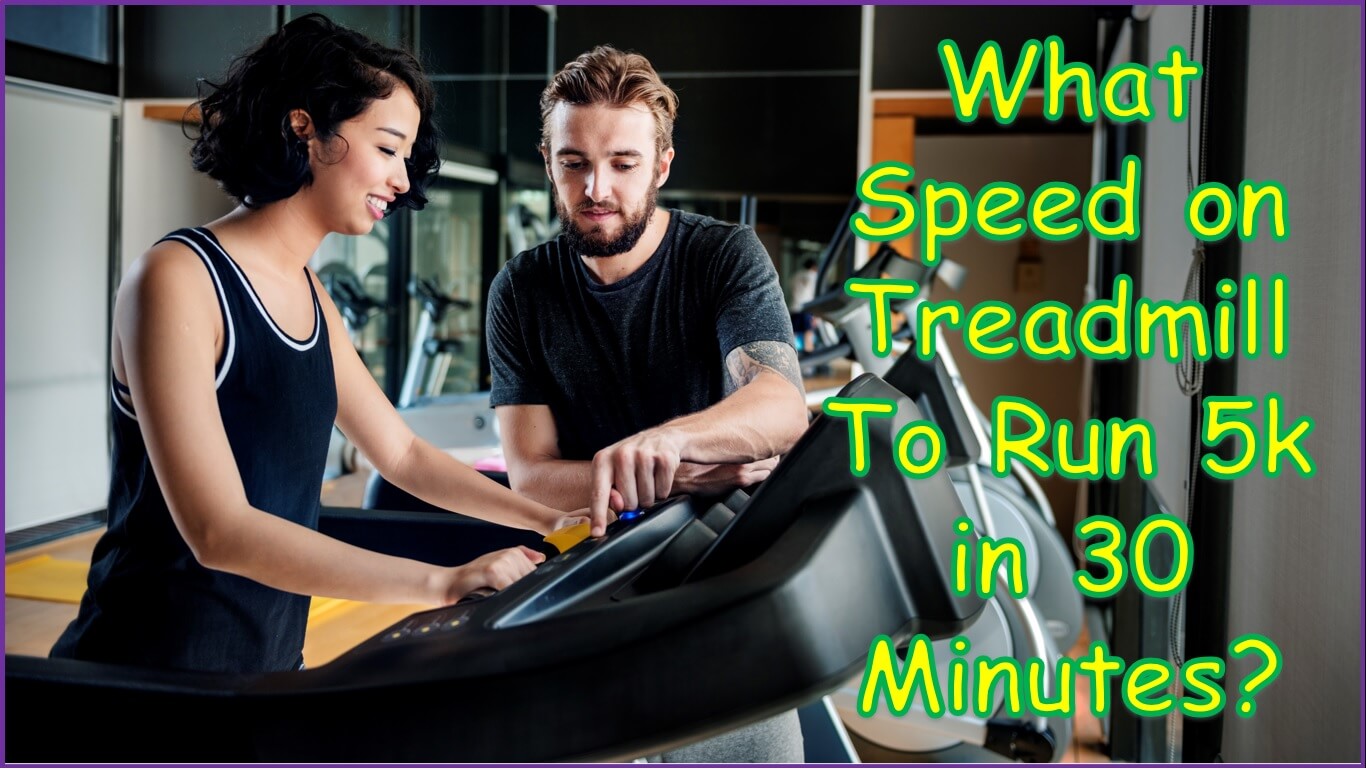 What Speed on Treadmill To Run 5k in 30 Minutes | 3 miles in 30 minutes treadmill