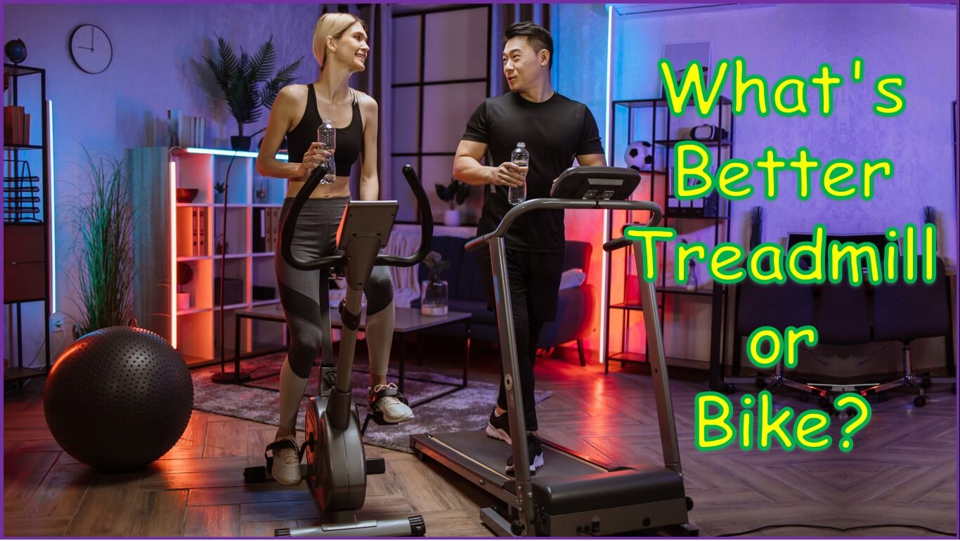 What's Better Treadmill or Bike